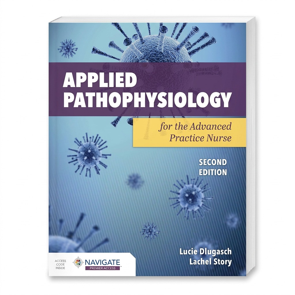 Applied Pathophysiology for the Advanced Practice Nurse, 2nd Edition