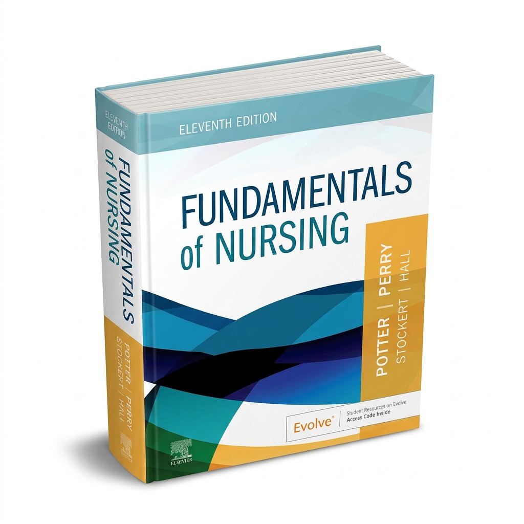 Fundamentals of Nursing, 11th Edition