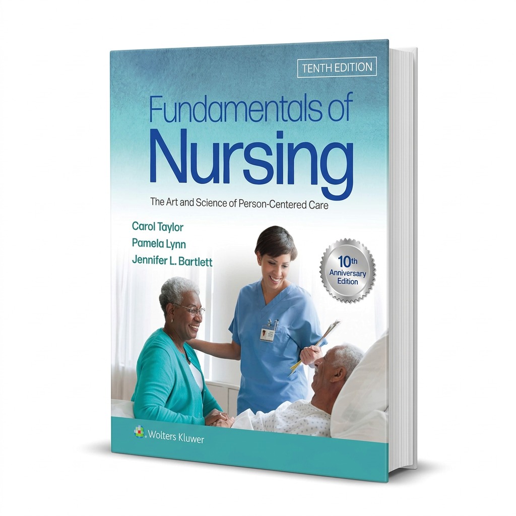 Fundamentals of Nursing: The Art and Science of Person-Centered Care, 10th Edition