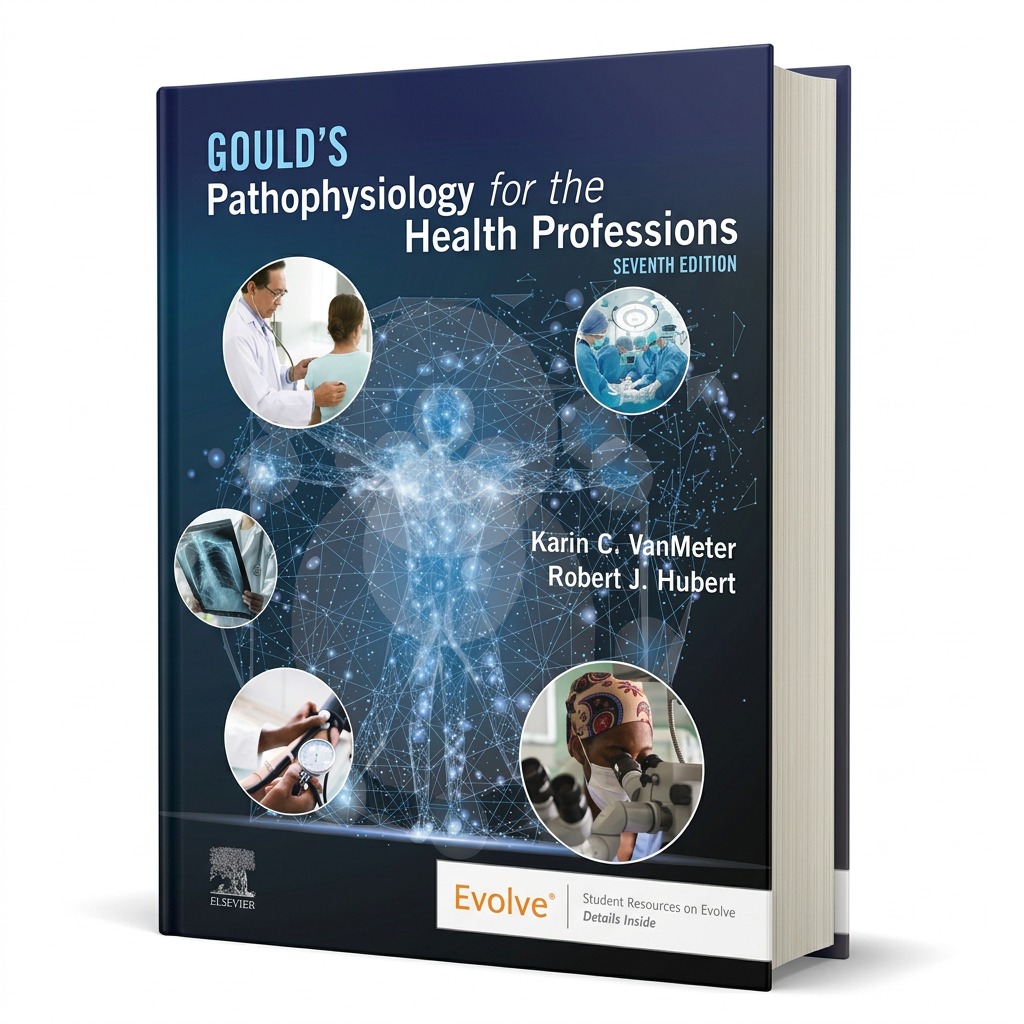 Gould's Pathophysiology for the Health Professions, 7th Edition