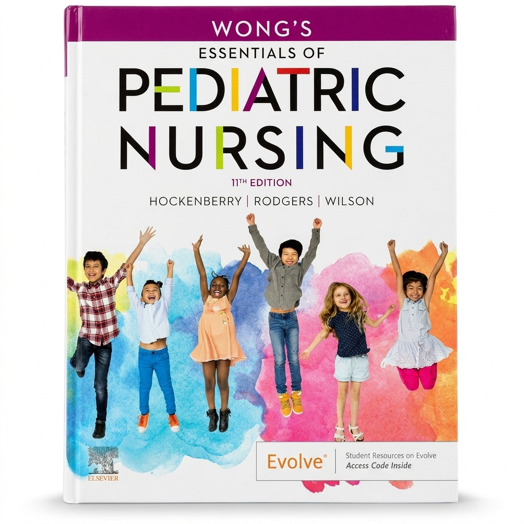Wong's Essentials of Pediatric Nursing (11th Edition)